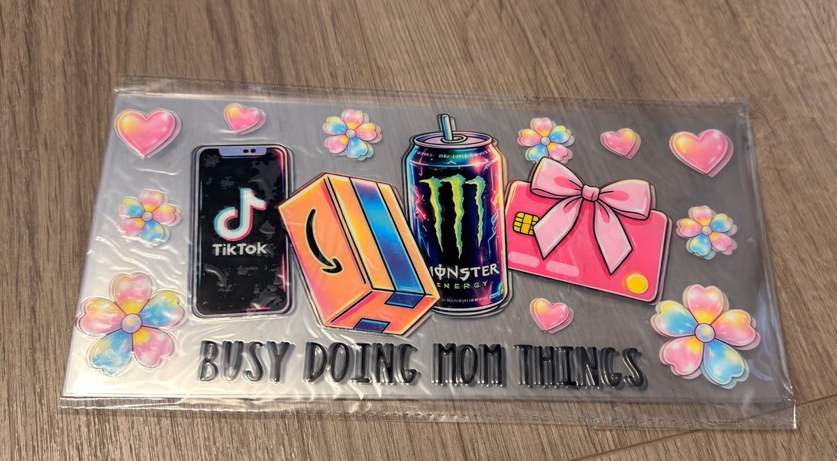 Busy doing mom things Monster Energy 16oz double sided UV DTF wrap