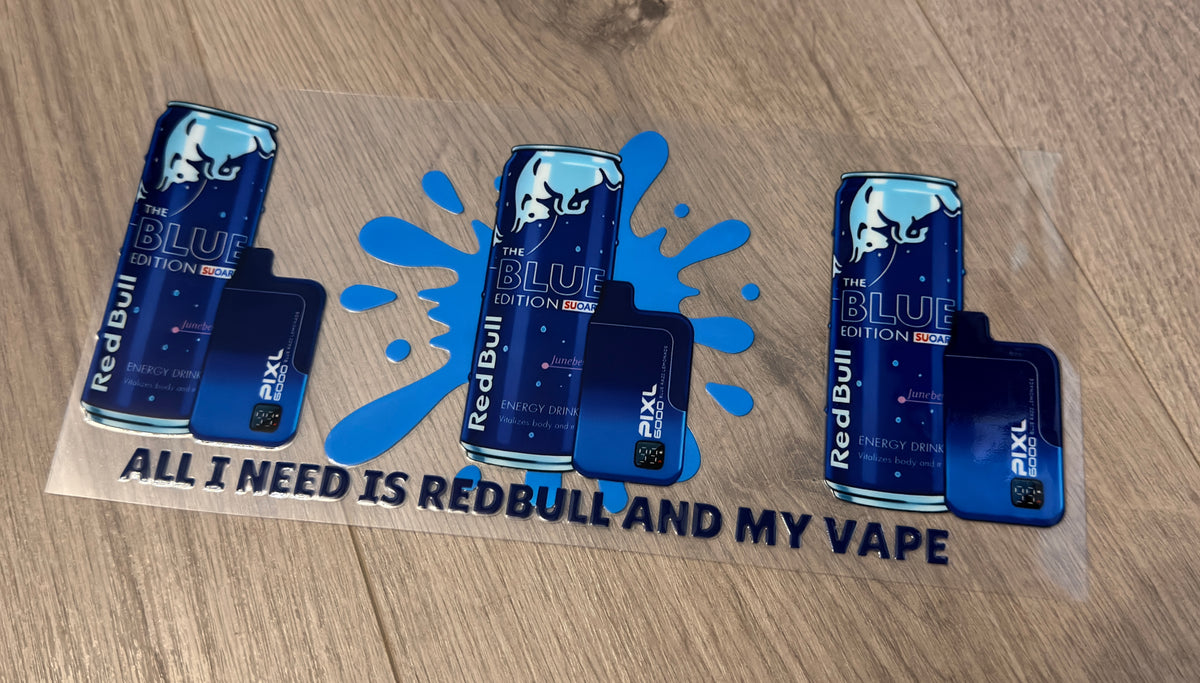 All I need is redbull and my vape 16oz double sided UV DTF wrap