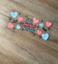 I’m a sucker for you 16oz Double Sided UV DTF Wrap