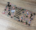 To the world you are a mother.. 16oz Double Sided UV DTF Wrap