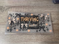 Thriving in the chaos 16oz UV DTF wrap