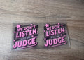 We don’t listen and we judge 16oz UV DTF wrap