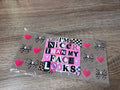 I’m nicer than my face looks 16oz UV DTF wrap