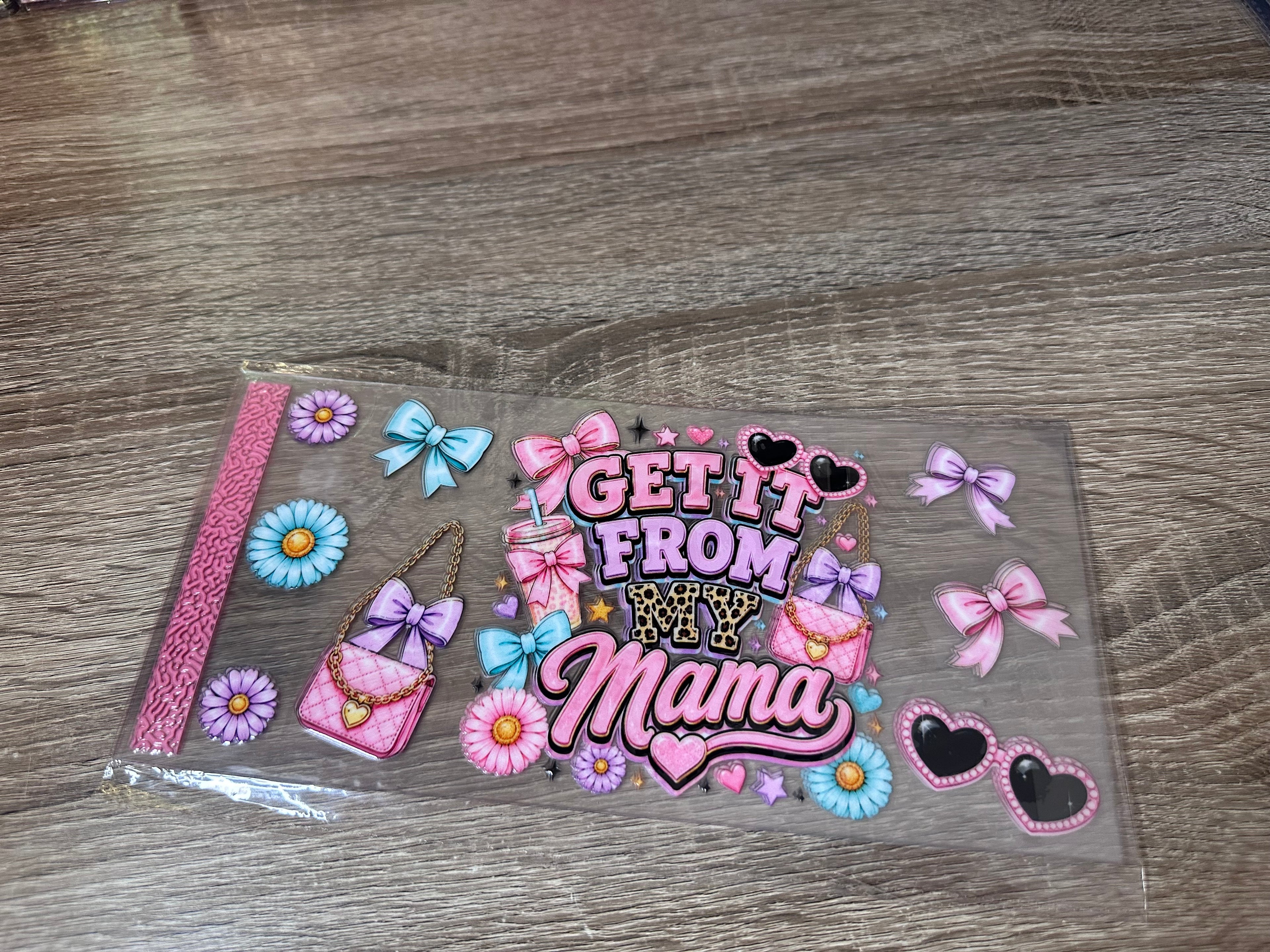 Get it from my mama 16oz UV DTF wrap